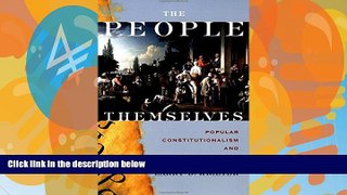 Big Deals  The People Themselves: Popular Constitutionalism and Judicial Review  Best Seller Books