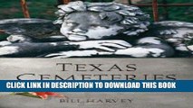 [PDF] Texas Cemeteries: The Resting Places of Famous, Infamous, and Just Plain Interesting Texans