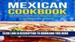 Ebook Mexican Cookbook - 25 Delicious Mexican Recipes: Mexican Cooking Can t Get Much Easier Than