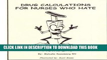 [FREE] EBOOK Drug Calculations for Nurses Who Hate Numbers (Simplified Nursing) ONLINE COLLECTION