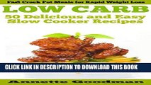 Ebook Low Carb Slow Cooker: 50 Delicious and Fast Crock Pot Recipes for Guaranteed Weight Loss