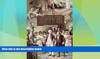 Big Deals  The Ideological Origins of American Federalism  Best Seller Books Best Seller