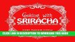 Ebook Cooking With Sriracha: The Asian Chili Paste That Can Change Your Cooking (Sriracha,