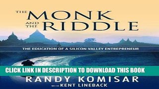 [PDF] The Monk and the Riddle: The Art of Creating a Life While Making a Living Full Collection