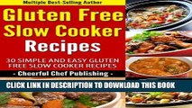 Best Seller Gluten Free Slow Cooker Recipes: 30 Simple And Easy Gluten Free Slow Cooker Recipes