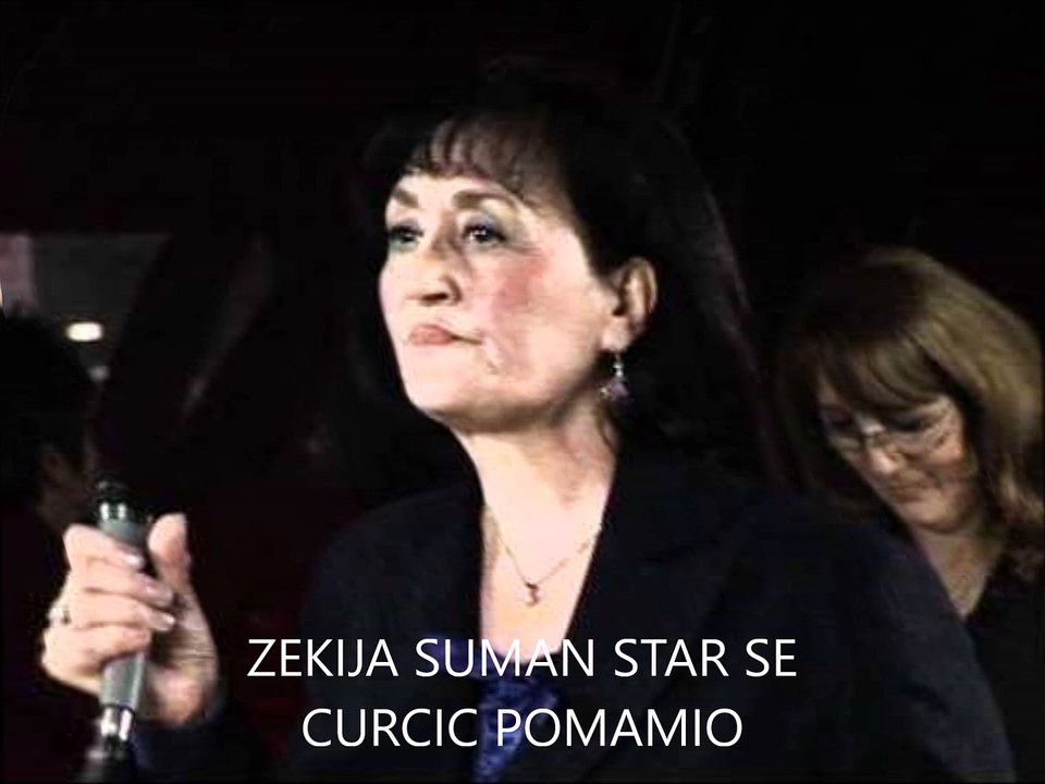 ZEKIJA SUMAN STAR SE CURCIC POMAMIO