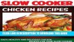 Best Seller Slow Cooker Chicken Recipes: Easy, Healthy And Delicious Chicken Recipes For Your Slow