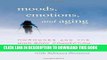 Ebook Moods, Emotions, and Aging: Hormones and the Mind-Body Connection Free Read