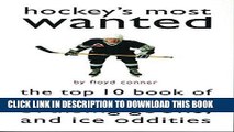 Ebook Hockey s Most Wanted: The Top 10 Book of Wicked Slapshots, Bruising Goons and Ice Oddities