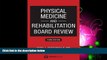 Choose Book Physical Medicine and Rehabilitation Board Review, Third Edition