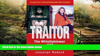 READ FULL  TRAITOR: The Whistleblower and the 