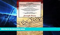 Must Have  A Familiar Exposition of the Constitution of the United States: Containing a Brief