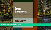 Must Have  Gender Stereotyping: Transnational Legal Perspectives (Pennsylvania Studies in Human