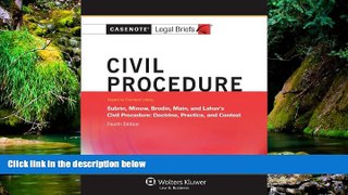 READ FULL  Casenotes Legal Briefs: Civil Procedure, Keyed to Subrin, Minow, Brodin,   Main, Fourth