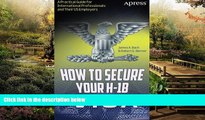 READ FULL  How to Secure Your H-1B Visa: A Practical Guide for International Professionals and