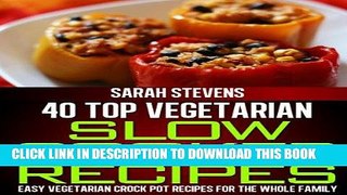 Best Seller 40 Top Vegetarian Slow Cooker Recipes - Easy Vegetarian Crock Pot Recipes For The