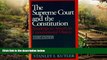 Must Have  The Supreme Court and The Constitution: Readings in American Constitutional History