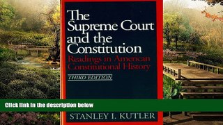 Must Have  The Supreme Court and The Constitution: Readings in American Constitutional History