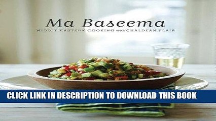 [PDF] Ma Baseema: Middle Eastern Cooking with Chaldean Flair Full Online