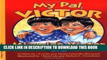 Best Seller My Pal Victor: Mi Amigo, Victor (English and Spanish Edition) Free Read