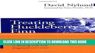 Ebook Treating Huckleberry Finn: A New Narrative Approach to Working with Kids Diagnosed ADD/ADHD