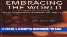 [Free Read] Embracing the World: Fethullah Gulen s Thought and Its Relationship with Jelaluddin