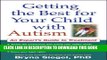 Ebook Getting the Best for Your Child with Autism: An Expert s Guide to Treatment Free Read