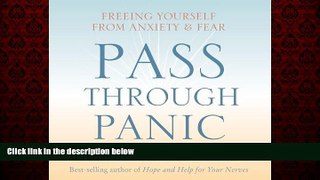 EBOOK ONLINE  Pass Through Panic: Freeing Yourself from Anxiety and Fear by Weekes, Claire
