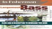 Read Now In-Fisherman Critical Concepts 2: Largemouth Bass Location Book (Critical Concepts