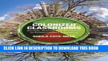 [PDF] Colonized Classrooms: Racism, Trauma and Resistance in Post-Secondary Education Full