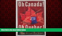 FREE PDF  Oh Canada! Oh Quebec!: Requiem for a Divided Country  FREE BOOOK ONLINE