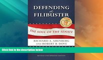 Big Deals  Defending the Filibuster, Revised and Updated Edition: The Soul of the Senate  Best