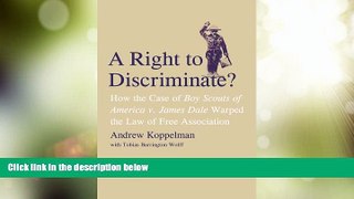 Big Deals  A Right to Discriminate?: How the Case of Boy Scouts of America v. James Dale Warped