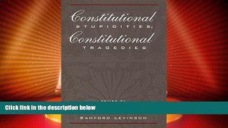 Big Deals  Constitutional Stupidities, Constitutional Tragedies  Best Seller Books Best Seller