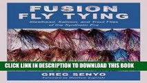 Read Now Fusion Fly Tying: Steelhead, Salmon, and Trout Flies of the Synthetic Era Download Online