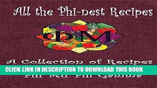 Ebook All the Phi-nest Recipes: A collection of recipes from the sisters of Phi Mu Phi Gamma Free