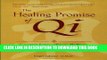 Best Seller The Healing Promise of Qi: Creating Extraordinary Wellness Through Qigong and Tai Chi