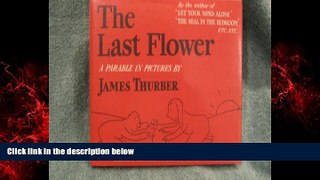 FREE DOWNLOAD  The Last Flower: A Parable in Pictures READ ONLINE