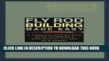 [Free Read] Fly Rod Building Made Easy: A Complete Step-by-Step Guide to Making a High-Quality Fly