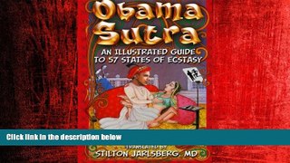 Free [PDF] Downlaod  The Obama Sutra: An Illustrated Guide To 57 States of Ecstasy READ ONLINE