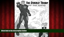 EBOOK ONLINE  The Donald Trump Pop Icon Booklet with huge Coloring Pages for great Adults