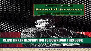 Ebook Setesdal Sweaters the History of the Norwegian Lice Pattern Free Download