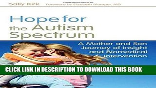 Ebook Hope for the Autism Spectrum: A Mother and Son Journey of Insight and Biomedical
