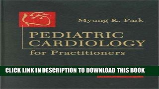 Ebook Pediatric Cardiology for Practitioners, 4e Free Read