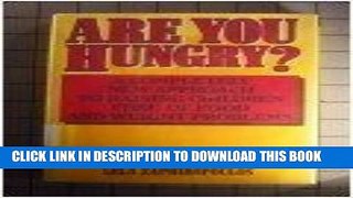 Best Seller Are You Hungry?: A Completely New Approach to Raising Children Free of Food and Weight