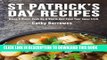 Best Seller 40 St Patrick s Day Recipes: Raise A Glass, Cook Up A Storm And Feed Your Inner Irish