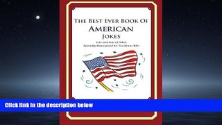 FREE PDF  The Best Ever Book of American Jokes: Lots and Lots of Jokes Specially Repurposed for