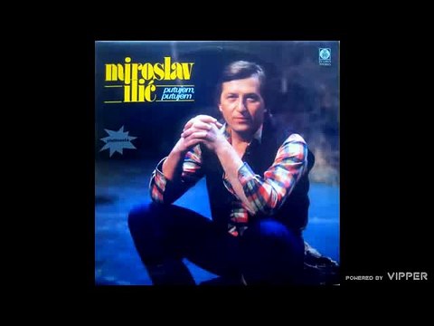 Miroslav Ilić - Stalno mislim na tebe