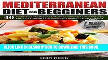 Best Seller Mediterranean Diet For Beginners: 40 Essential Mediterranean Recipes to Lose Weight,