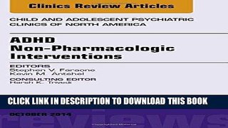 Ebook ADHD: Non-Pharmacologic Interventions,  An Issue of Child and Adolescent Psychiatric Clinics